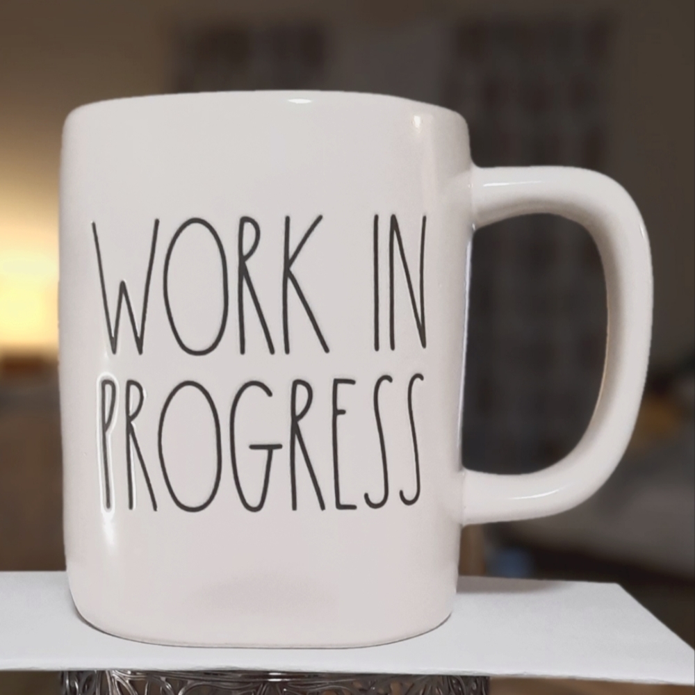 Rae Dunn's Work in Progress mug